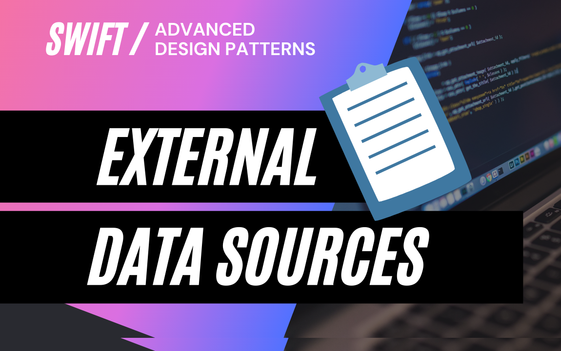 External Data Sources + Composition [Advanced iOS | Swift 5]